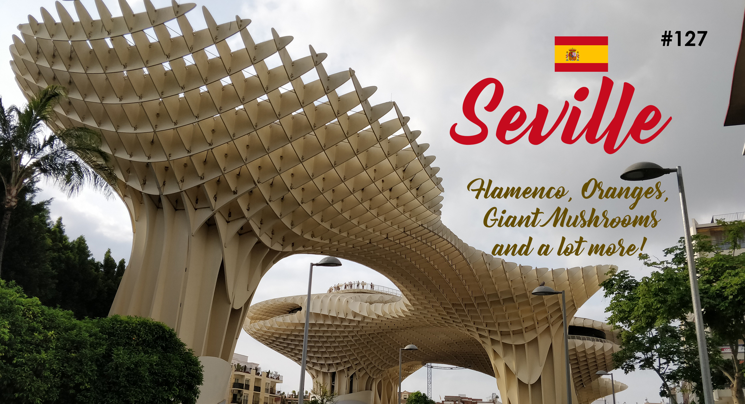 Seville – Flamenco, Oranges and more